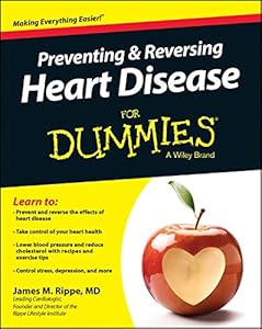 Preventing and Reversing Heart Disease For Dummies