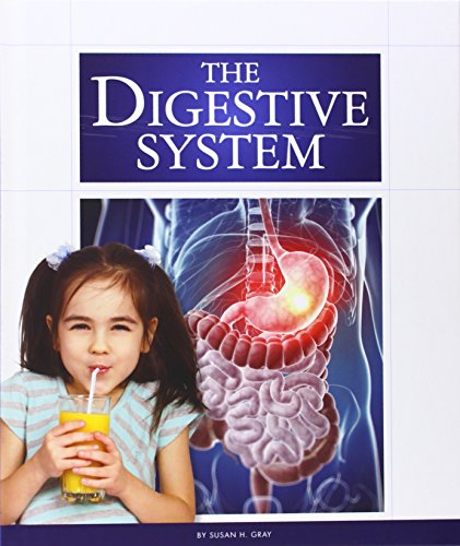 The Digestive System by Susan Heinrichs Gray