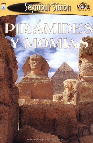 See More Readers: Pirámides Y Monias - Nivel 3: Pyramids & Mummies (Spanish Edition) by Seymour Simon
