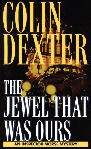 Jewel That Was Ours by Colin Dexter