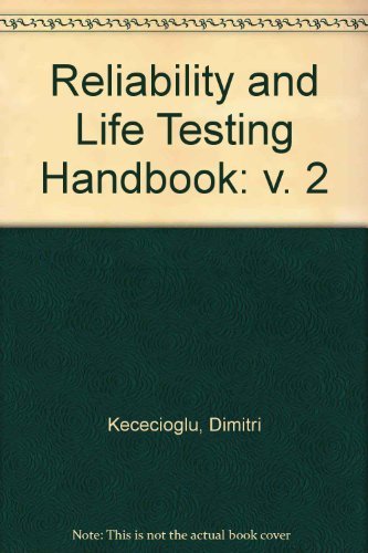 Reliability & Life Testing Handbook by Dimitri Kececioglu