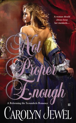 Not Proper Enough by Carolyn Jewel