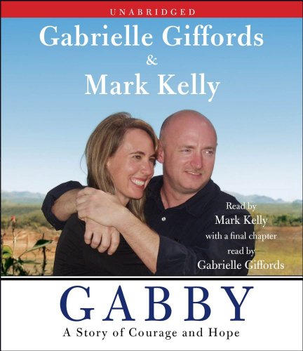 Gabby: A Story of Courage and Hope by Mark Kelly