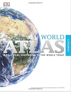 Compact Atlas of the World: 6th Edition by DK