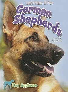 Let's Hear It for German Shepherds by Piper Welsh