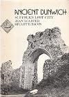 Ancient Dunwich : Suffolk's lost city
