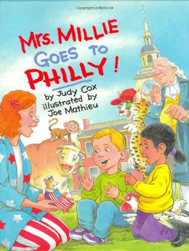Mrs. Millie Goes to Philly! by Judy Cox
