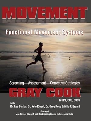Movement: Functional Movement Systems: Screening, Assessment, Corrective Strategies