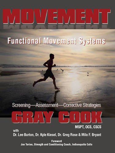Movement: Functional Movement Systems: Screening, Assessment, Corrective Strategies by Gray Cook