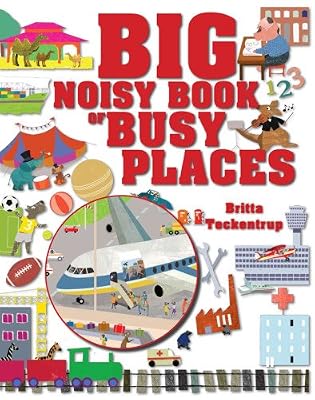 Big Noisy Book of Busy Places