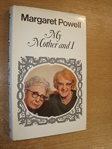 My Mother and I by Margaret Powell