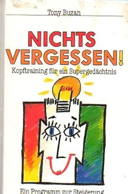 Nichts vergessen. Sonderausgabe. Kopftraining für ein Supergedächtnis