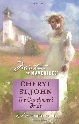 The Gunslinger's Bride (Silhouette Montana Mavericks (Numbered)) by Cheryl St.John