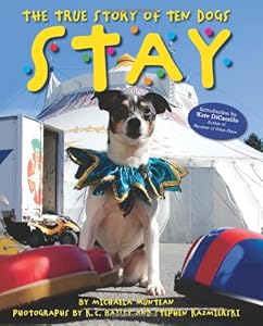 Stay: The True Story of Ten Dogs by Michaela Muntean