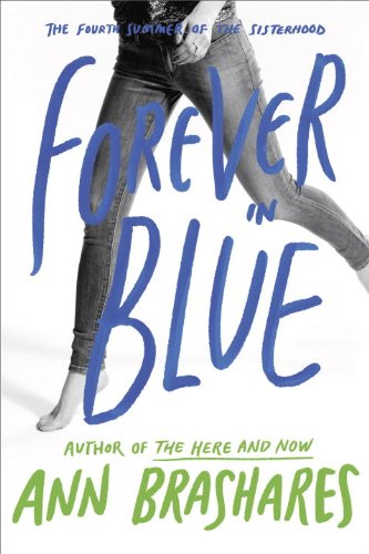 Forever in Blue: The Fourth Summer of the Sisterhood by Ann Brashares
