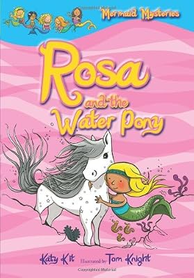 Mermaid Mysteries: Rosa and the Water Pony