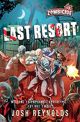 Last Resort: Zombicide, Book 1 by Josh Reynolds