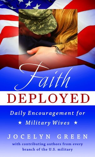Faith Deployed: Daily Encouragement for Military Wives by Jocelyn Green