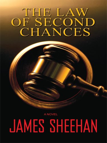 The Law of Second Chances by James Sheehan