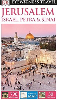 DK Eyewitness Travel Guide: Jerusalem, Israel, Petra &amp; Sinai