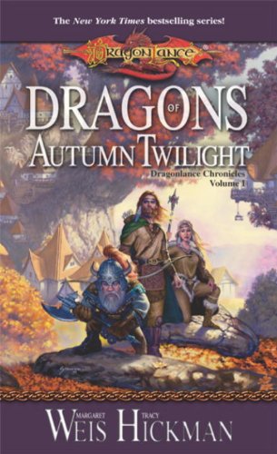 Dragons of Autumn Twilight: Chronicles, Volume One by Margaret Weis