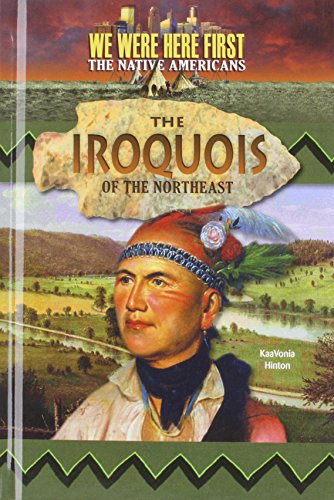 The Iroquois of the Northeast by Kaavonia Hinton