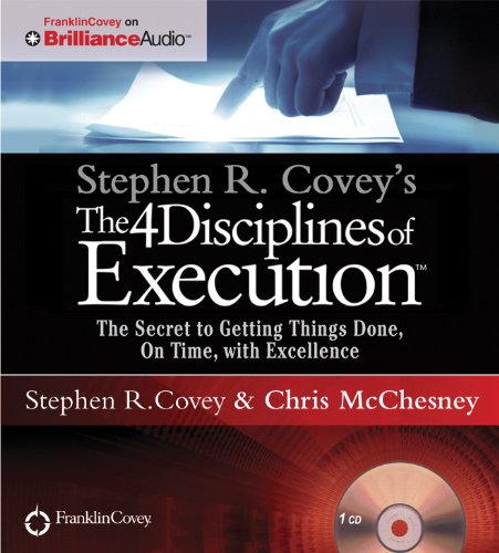 Stephen R. Covey's The 4 Disciplines of Execution: The Secret To Getting Things Done, On Time, With Excellence - Live Performance by Chris McChesney