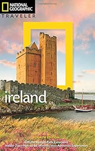 National Geographic Traveler: Ireland, 4th Edition
