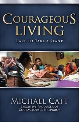Courageous Living: Dare to Take a Stand