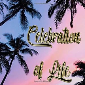 Celebration of Life: Funeral Guest Book: Memorial Guest Book, Condolence Book, Remembrance Book for Funerals or Wake, Memorial Service Guest Book: A ... the family. HARD COVER with a gloss finish by Peace everywhere Memories