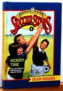 KICKOFF TIME #1/ANGEL PARK SOC (Angel Park Soccer Stars) by Dean Hughes