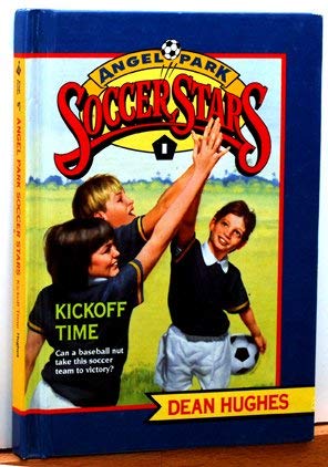 KICKOFF TIME #1/ANGEL PARK SOC (Angel Park Soccer Stars) by Dean Hughes