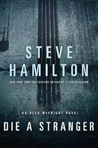 Die a Stranger: An Alex McKnight Novel