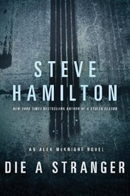 Die a Stranger: An Alex McKnight Novel