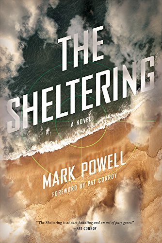 The Sheltering: A Novel by Mark Powell