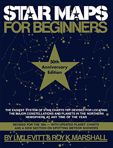 Star Maps for Beginners: 50th Anniversary Edition by I.M. Levitt