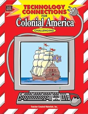 Technology Connections for Colonial America