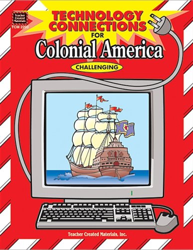 Technology Connections for Colonial America by Kathleen Kopp