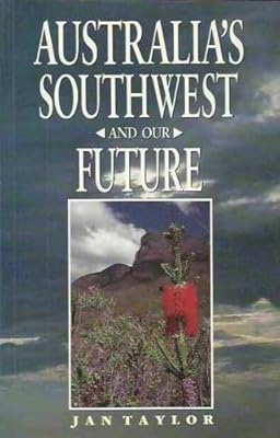 Australia's Southwest and Our Future