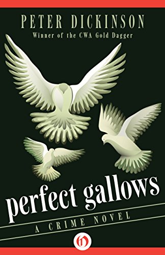 Perfect Gallows: A Crime Novel by Peter Dickinson