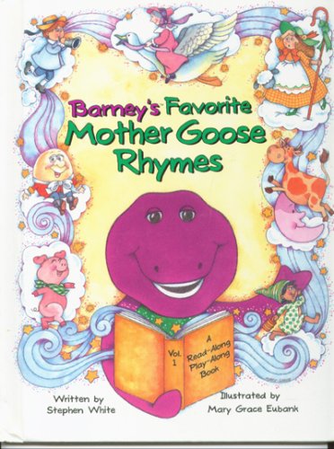 Barney's Favorite Mother Goose Rhymes, Volume I by Stephen White