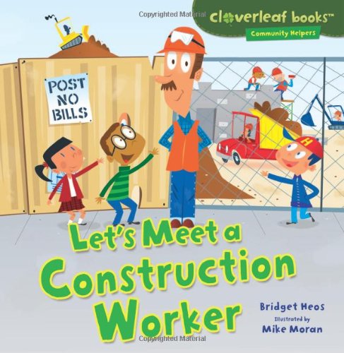 Let's Meet a Construction Worker by Bridget Heos