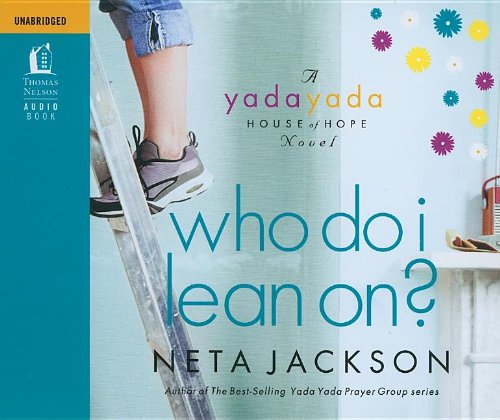Who Do I Lean On?: Audio Book on CD by Neta Jackson