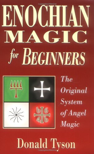 Enochian Magic for Beginners: The Original System of Angel Magic (For Beginners (Llewellyn's)) by Donald Tyson