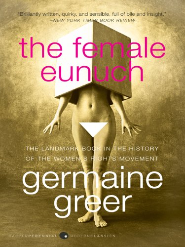 The Female Eunuch by Simone De Beauvoir
