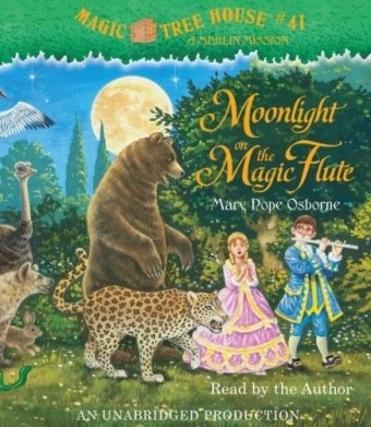 Magic Tree House #41: Moonlight on the Magic Flute by Mary Pope Osborne