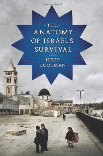 The Anatomy of Israel's Survival by Hirsh Goodman