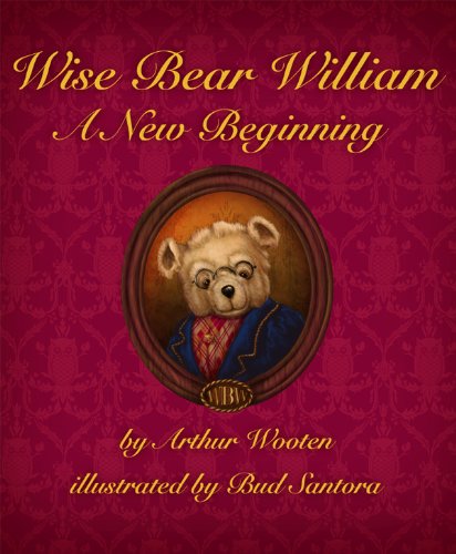 Wise Bear William: A New Beginning