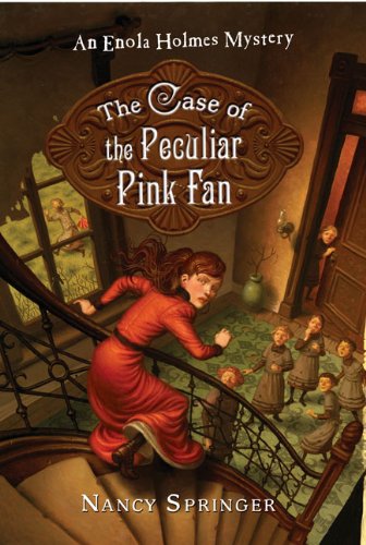 The Case of the Peculiar Pink Fan (Enola Holmes, #4) by Nancy Springer