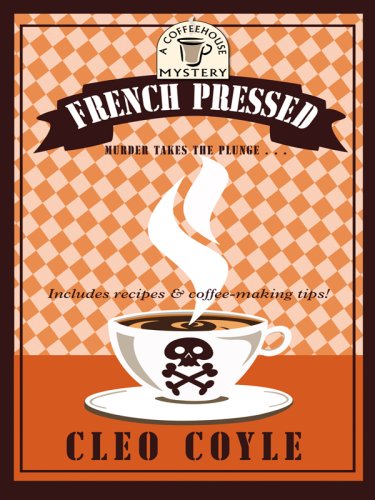 French Pressed by Cleo Coyle